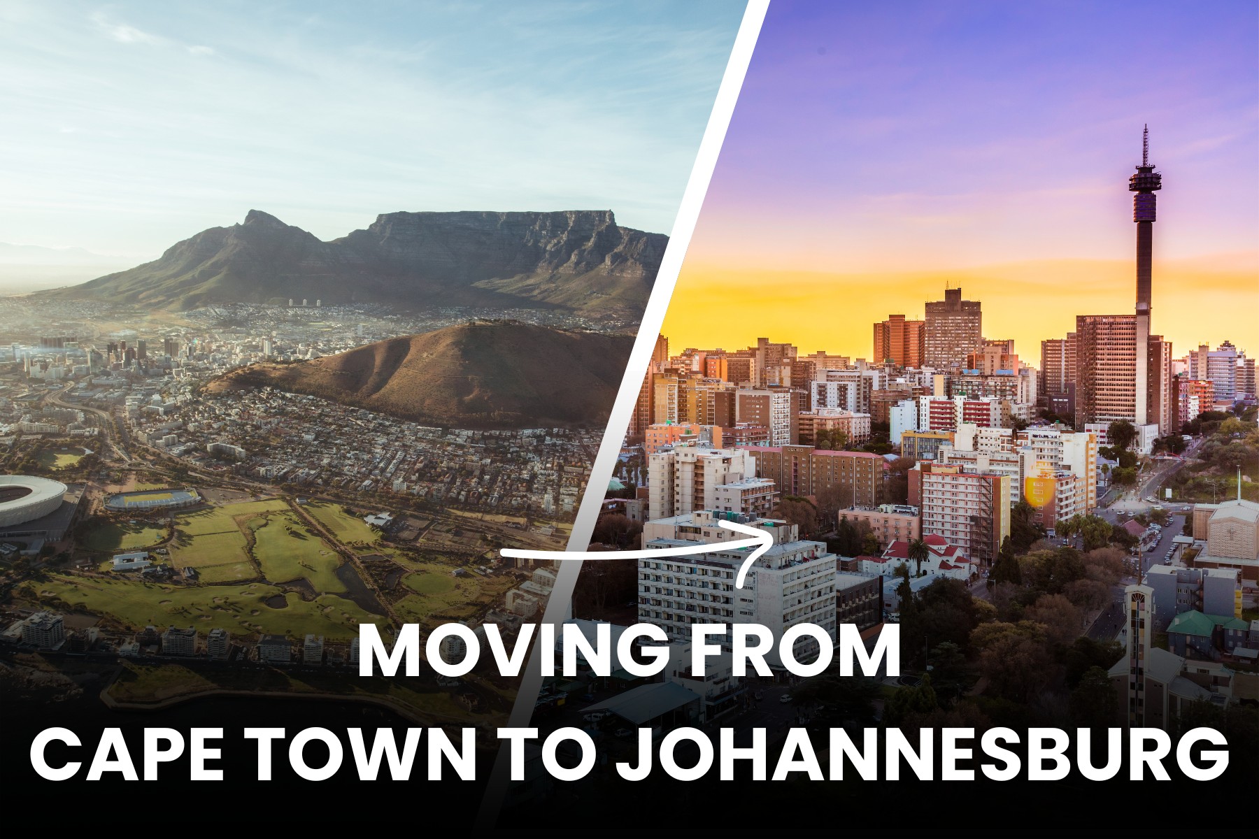 Your Complete Guide to Moving from Cape Town to Johannesburg