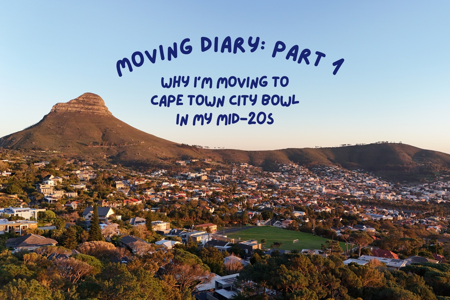 Why I’m moving to Cape Town City Bowl in my mid-20s