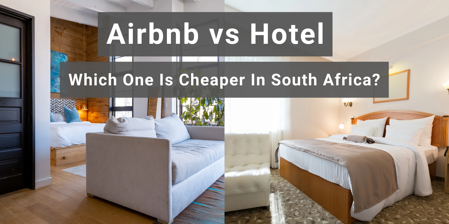 Is It Cheaper to Stay in a Hotel or Airbnb in South Africa?