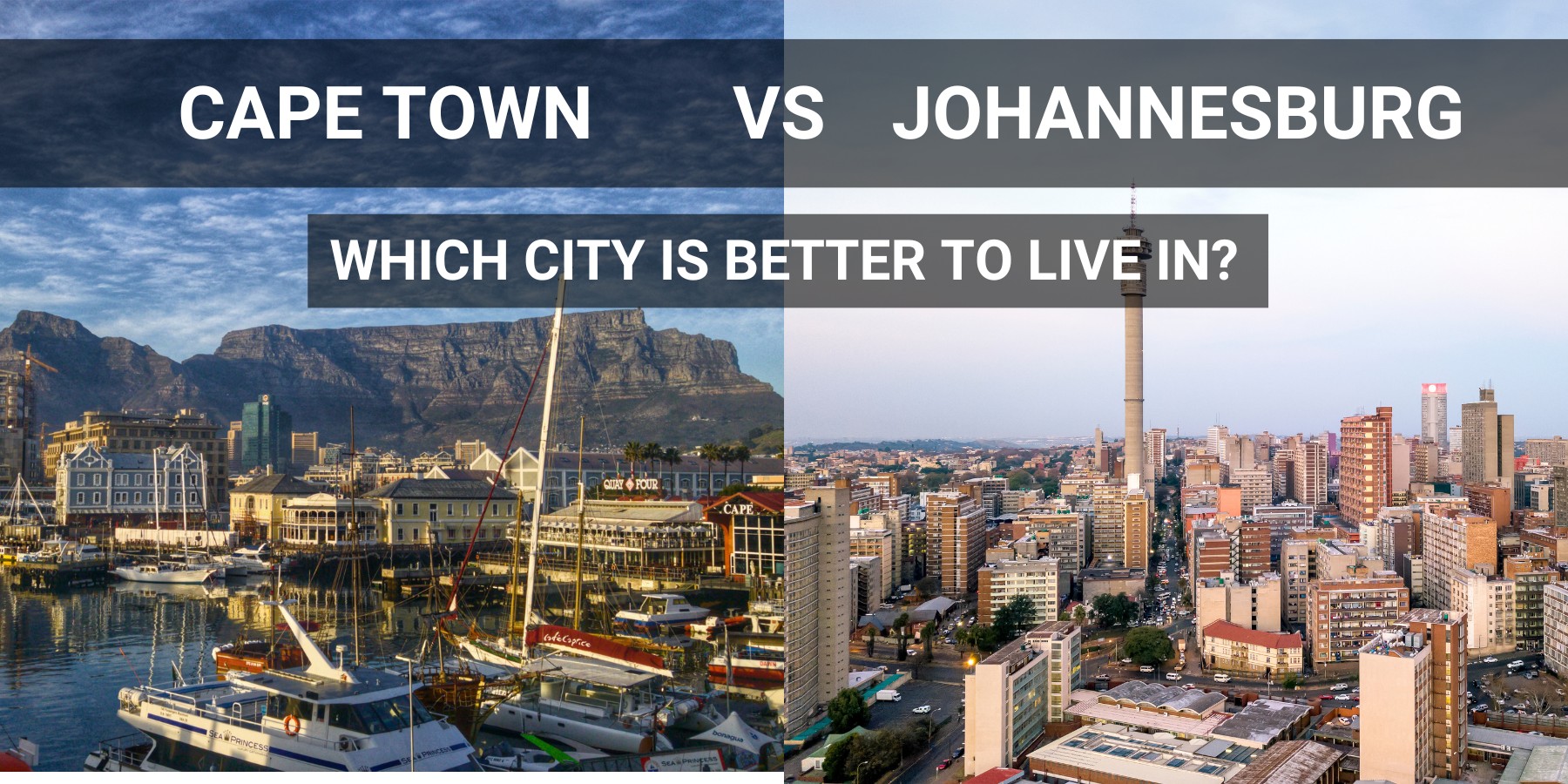 Cape Town vs. Johannesburg: Which South African City is Better to Live In? Cape Town vs. Johannesburg: Which South African City is Better to Live In?