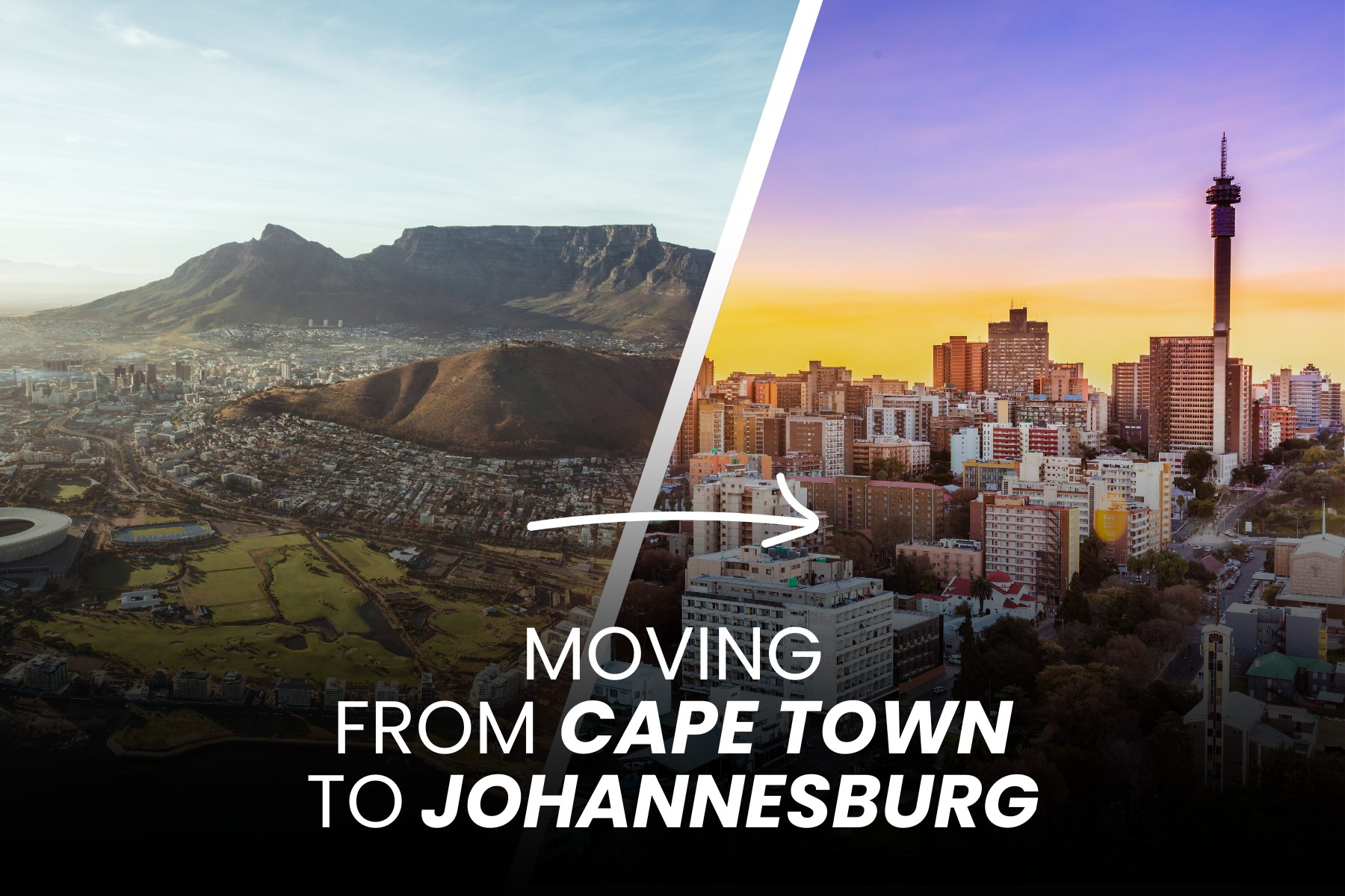 Your complete guide to moving from Cape Town to Johannesburg